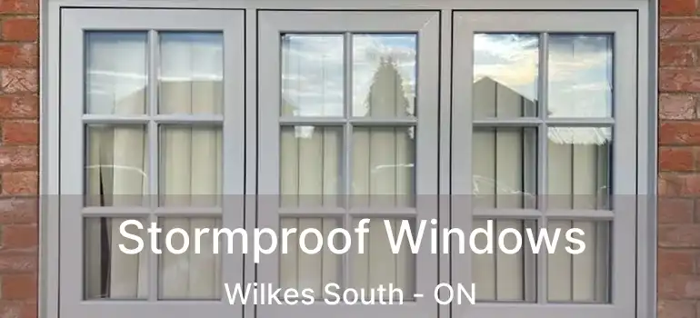  Stormproof Windows Wilkes South - ON