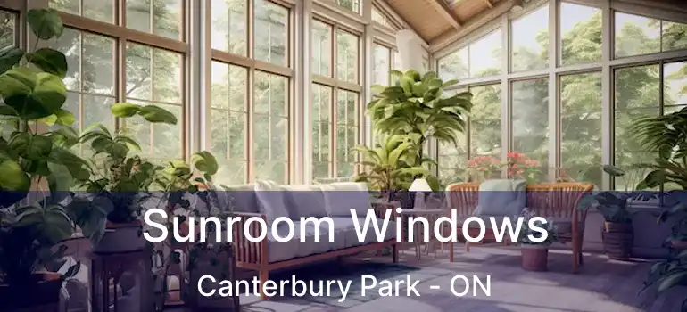  Sunroom Windows Canterbury Park - ON