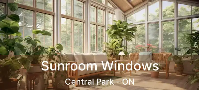  Sunroom Windows Central Park - ON