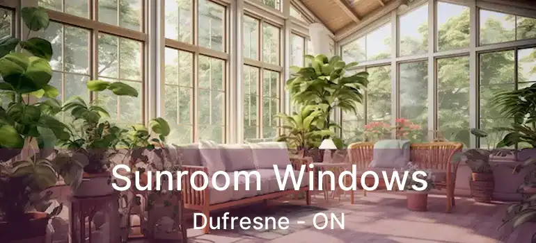  Sunroom Windows Dufresne - ON