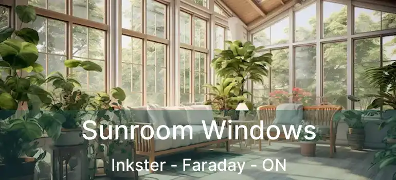  Sunroom Windows Inkster - Faraday - ON