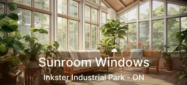  Sunroom Windows Inkster Industrial Park - ON