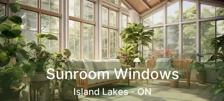  Sunroom Windows Island Lakes - ON