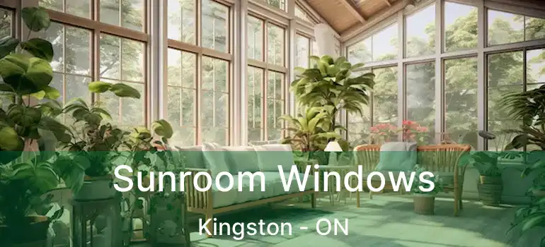  Sunroom Windows Kingston - ON