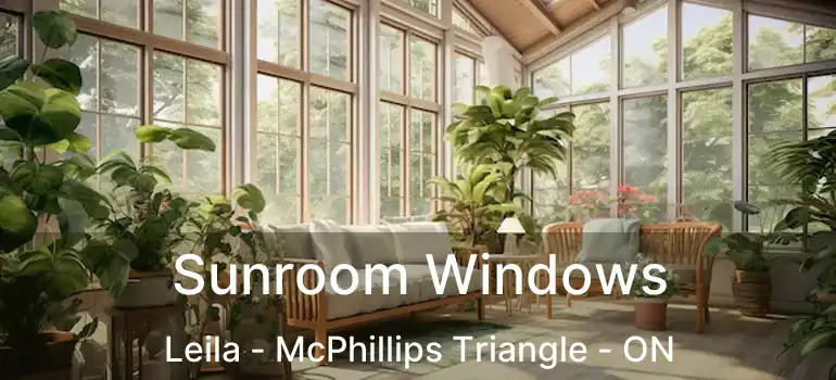  Sunroom Windows Leila - McPhillips Triangle - ON
