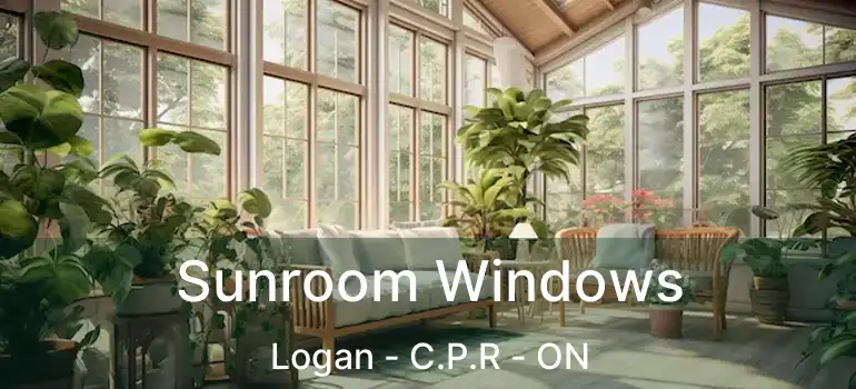  Sunroom Windows Logan - C.P.R - ON