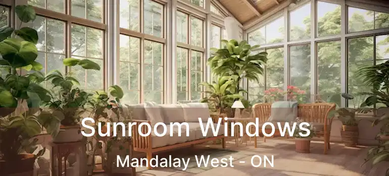  Sunroom Windows Mandalay West - ON