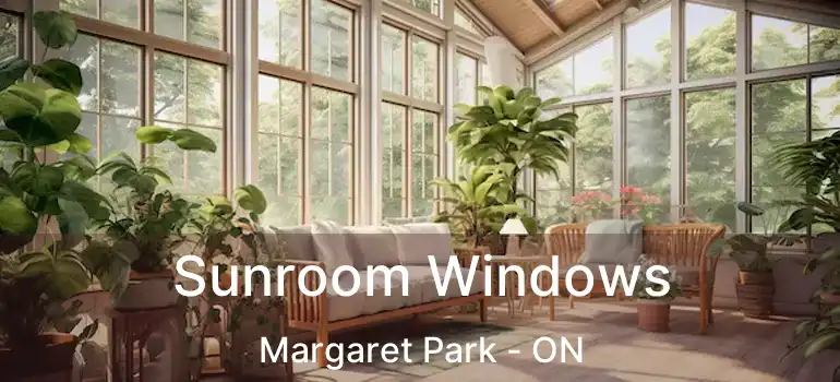  Sunroom Windows Margaret Park - ON