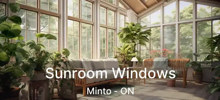  Sunroom Windows Minto - ON