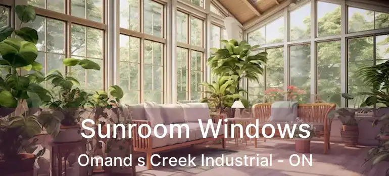  Sunroom Windows Omand s Creek Industrial - ON