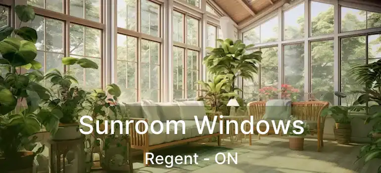  Sunroom Windows Regent - ON