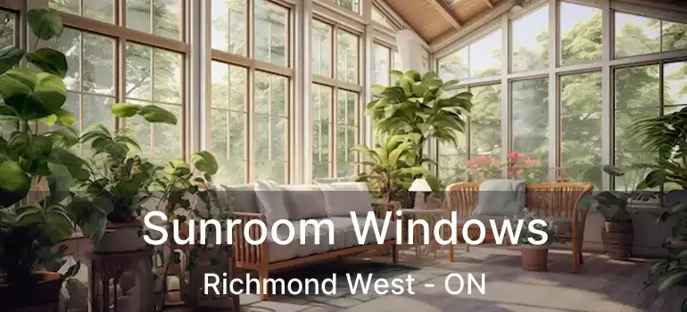  Sunroom Windows Richmond West - ON