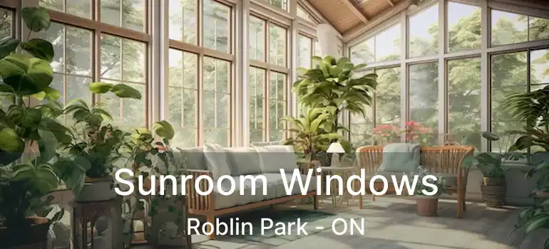  Sunroom Windows Roblin Park - ON
