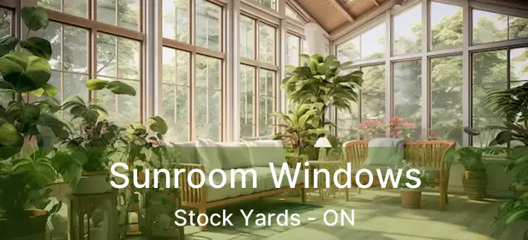  Sunroom Windows Stock Yards - ON