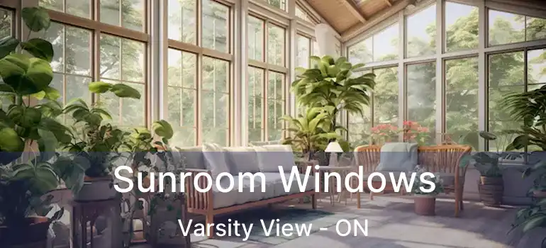  Sunroom Windows Varsity View - ON