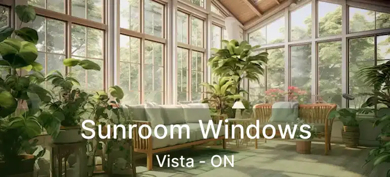  Sunroom Windows Vista - ON
