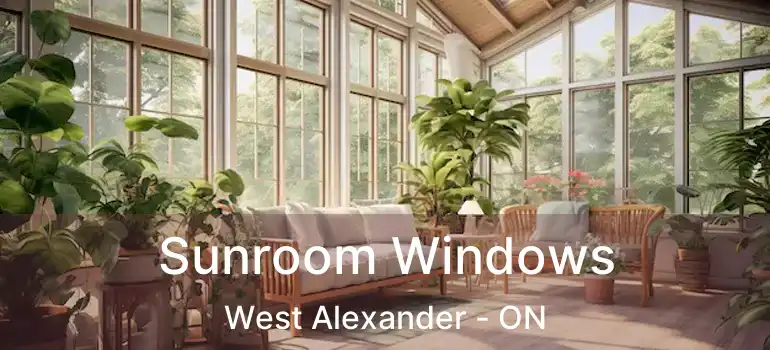  Sunroom Windows West Alexander - ON