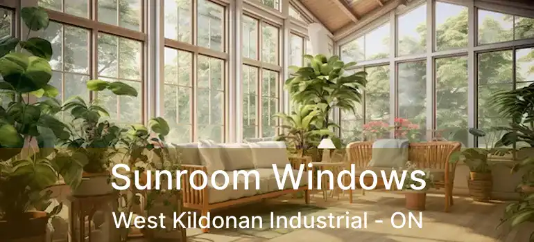  Sunroom Windows West Kildonan Industrial - ON