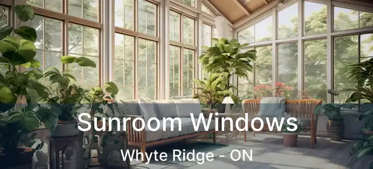  Sunroom Windows Whyte Ridge - ON