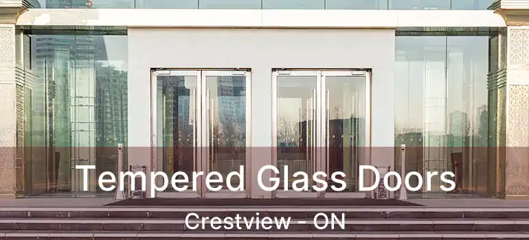  Tempered Glass Doors Crestview - ON