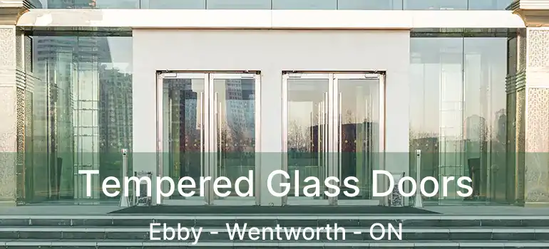  Tempered Glass Doors Ebby - Wentworth - ON