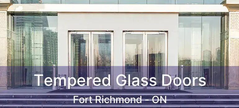  Tempered Glass Doors Fort Richmond - ON