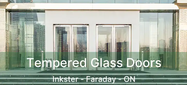  Tempered Glass Doors Inkster - Faraday - ON