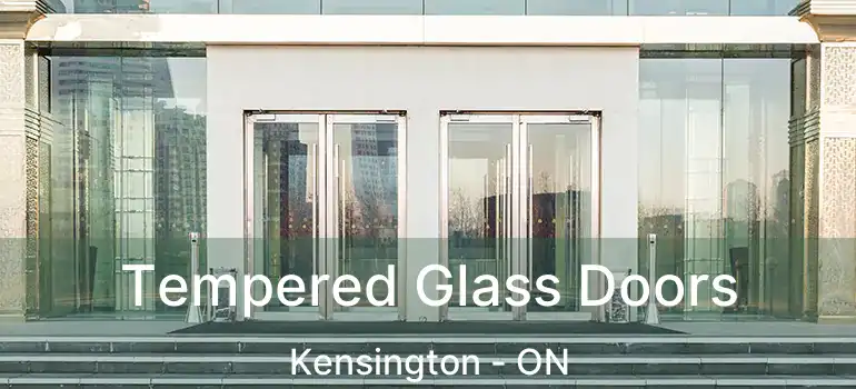  Tempered Glass Doors Kensington - ON