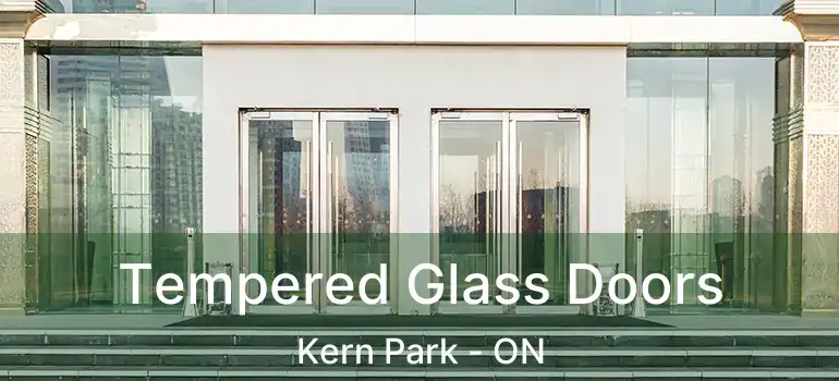  Tempered Glass Doors Kern Park - ON