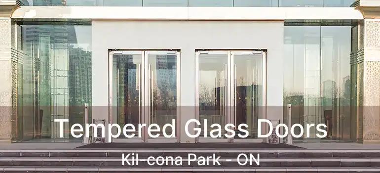  Tempered Glass Doors Kil-cona Park - ON