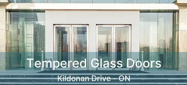  Tempered Glass Doors Kildonan Drive - ON