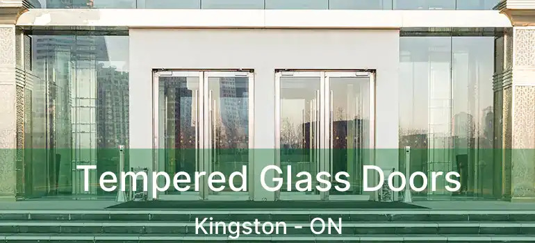  Tempered Glass Doors Kingston - ON