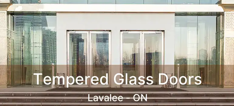  Tempered Glass Doors Lavalee - ON