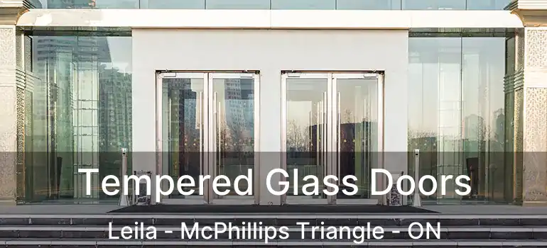  Tempered Glass Doors Leila - McPhillips Triangle - ON