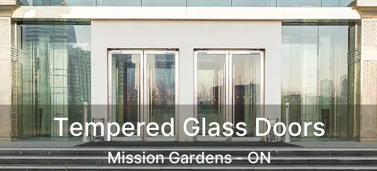  Tempered Glass Doors Mission Gardens - ON