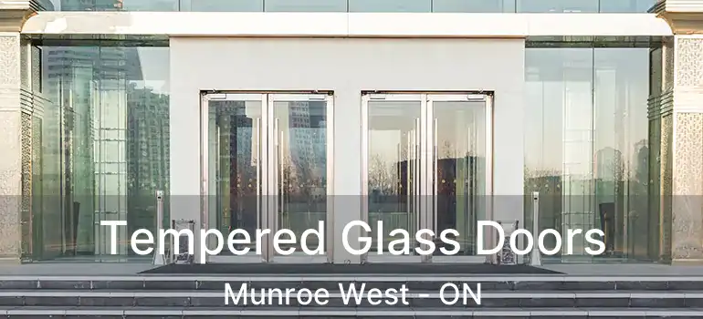  Tempered Glass Doors Munroe West - ON