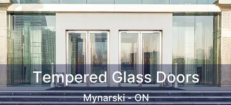  Tempered Glass Doors Mynarski - ON