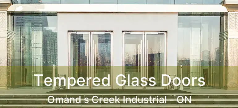  Tempered Glass Doors Omand s Creek Industrial - ON