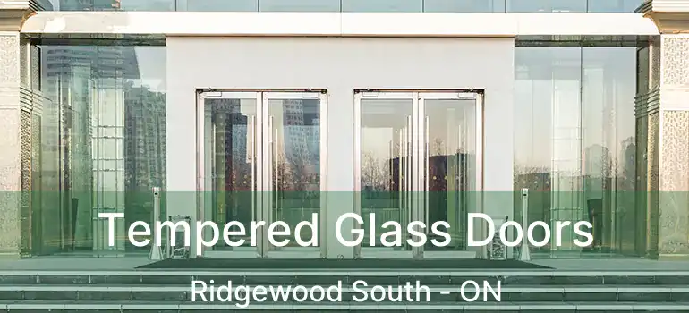  Tempered Glass Doors Ridgewood South - ON