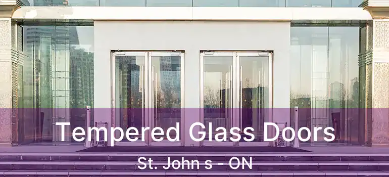  Tempered Glass Doors St. John s - ON