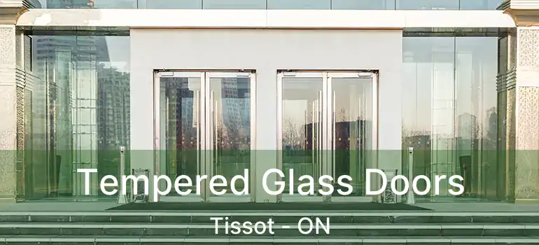  Tempered Glass Doors Tissot - ON