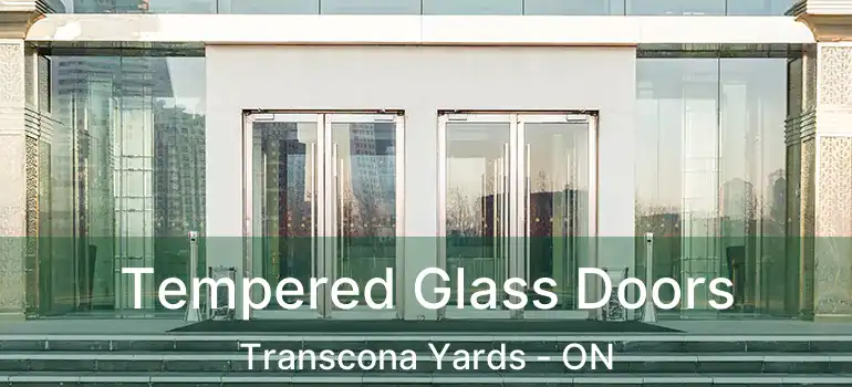  Tempered Glass Doors Transcona Yards - ON