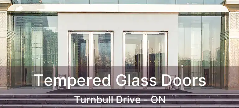  Tempered Glass Doors Turnbull Drive - ON