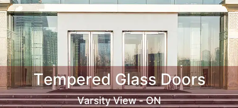  Tempered Glass Doors Varsity View - ON