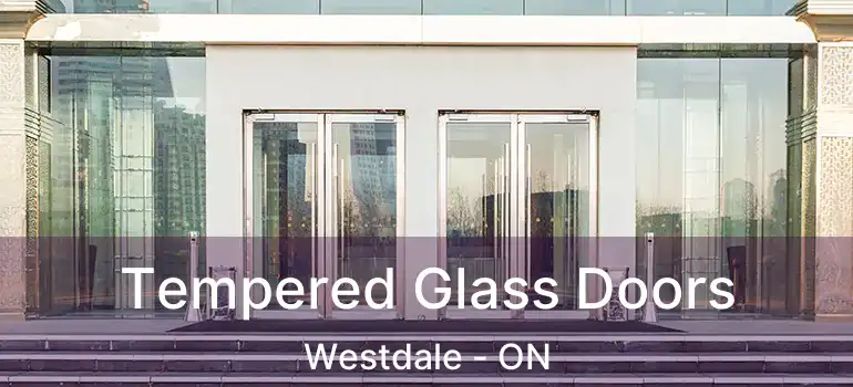  Tempered Glass Doors Westdale - ON