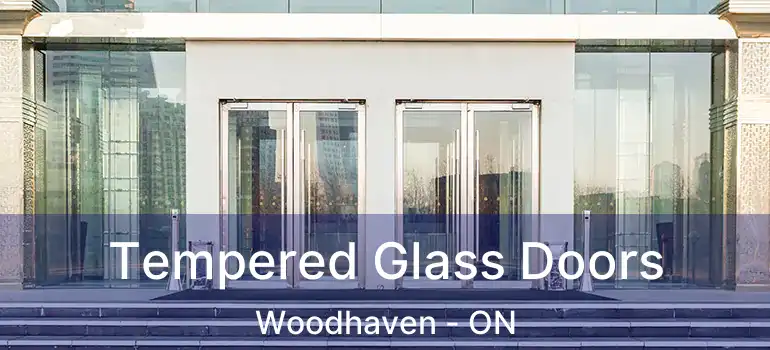  Tempered Glass Doors Woodhaven - ON