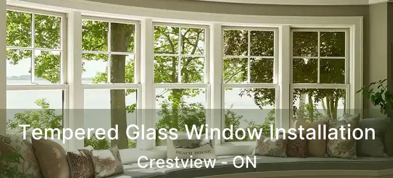  Tempered Glass Window Installation Crestview - ON