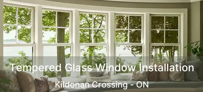  Tempered Glass Window Installation Kildonan Crossing - ON