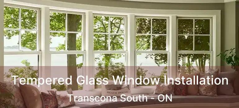  Tempered Glass Window Installation Transcona South - ON