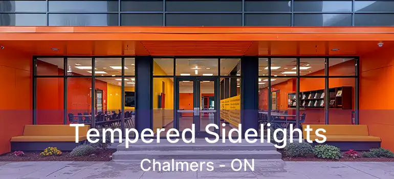  Tempered Sidelights Chalmers - ON